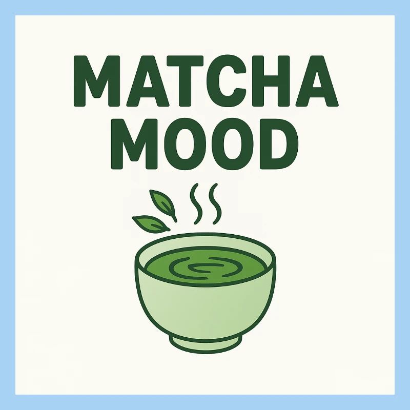 Matcha Mood 