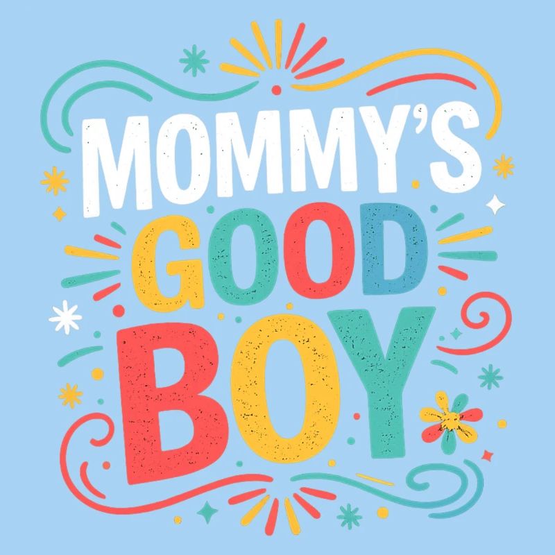 Mommy's Good Boy - Mutter Söhnchen Guter Junge