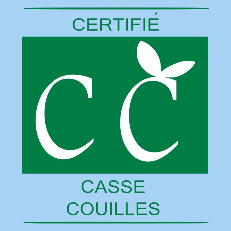 certifié casse couilles