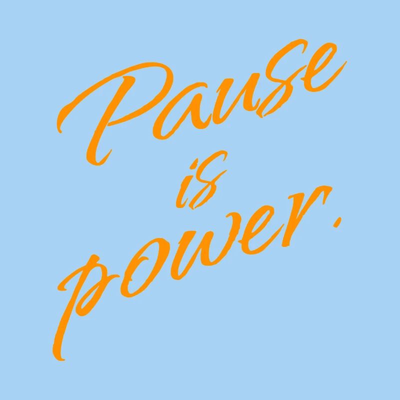 Pause is Power – Rest & Reset Statement