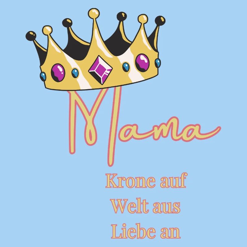 Pour moi, vous portez toujours la couronne - Maman, Reine !