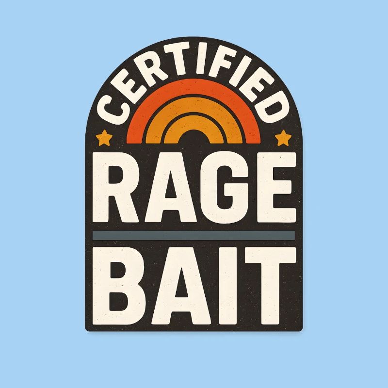 Rage Bait Patch Funny Saying 
