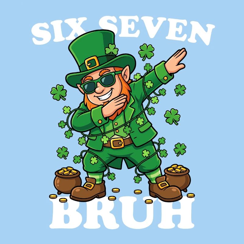 Six Seven Bruh Dabbing Leprechaun 6 7 Fun 6-7