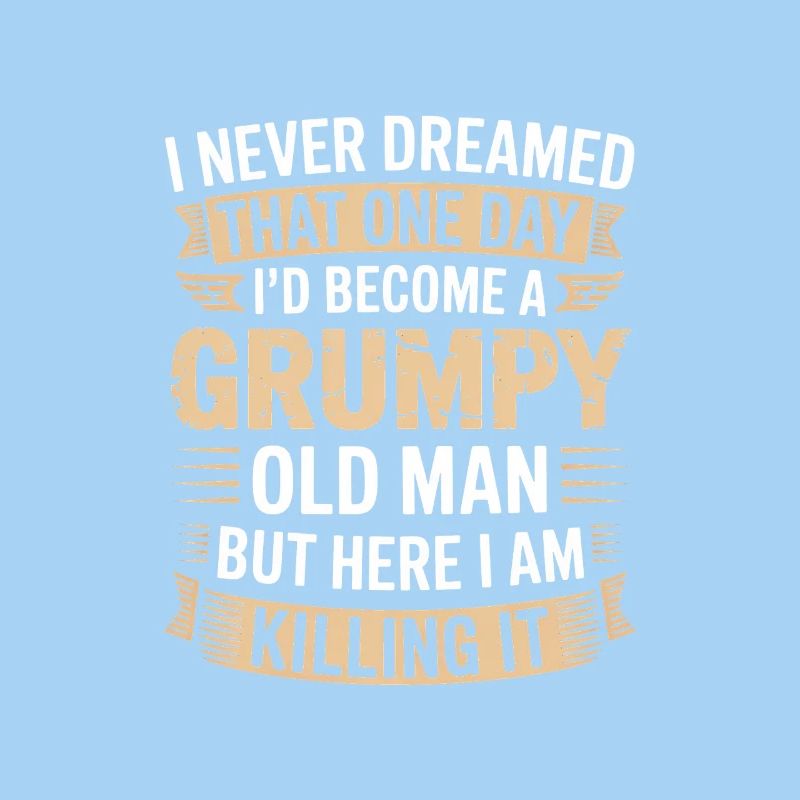 Grumpy Old Man Killing It