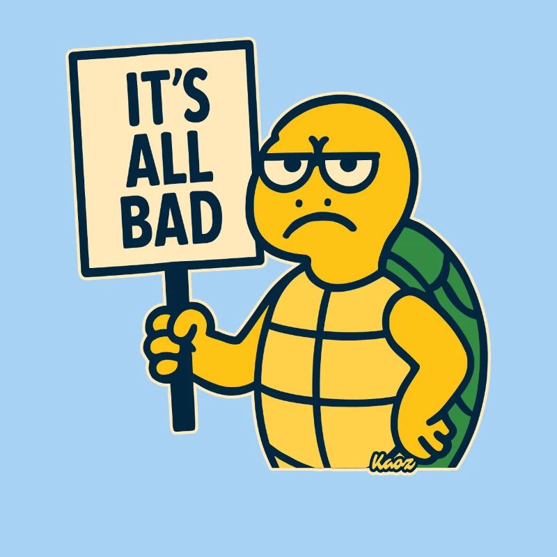 Bad mood turtle: Everything is bad