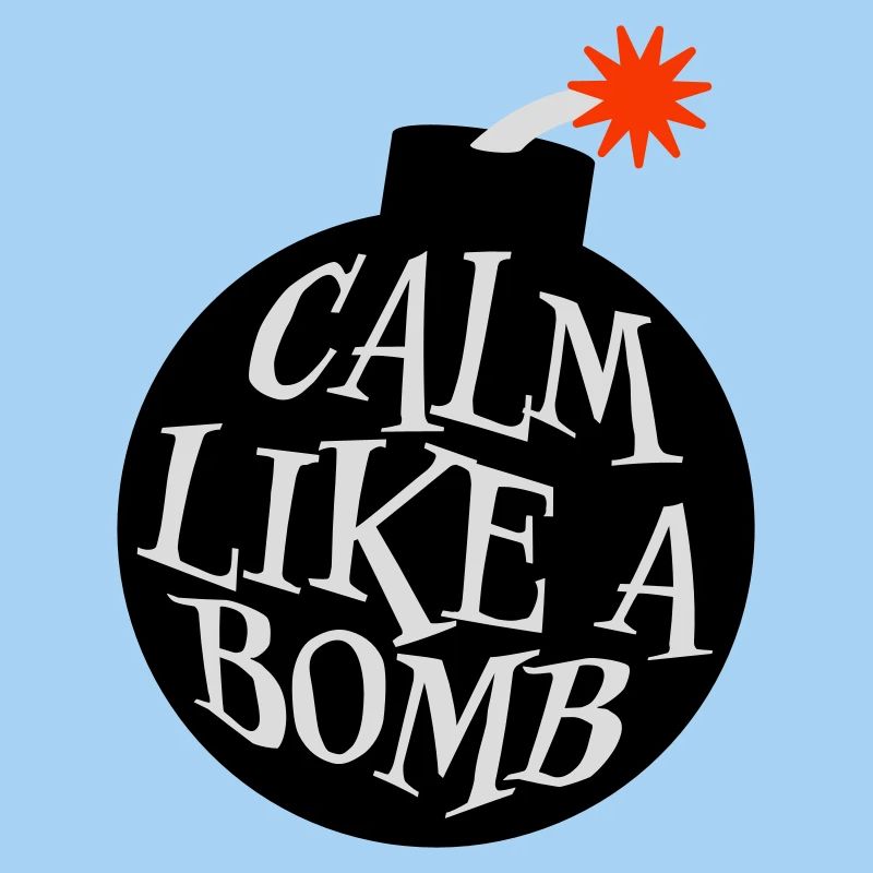 Calme comme une bombe Paradoxe Ironie Humour Blague explosive