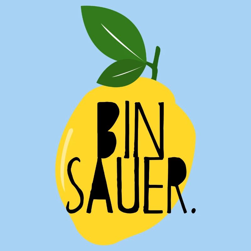 Bin sauer - Zitrone - Schlechte Laune - Statement