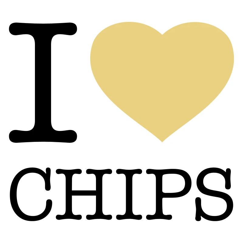 I LOVE CHIPS