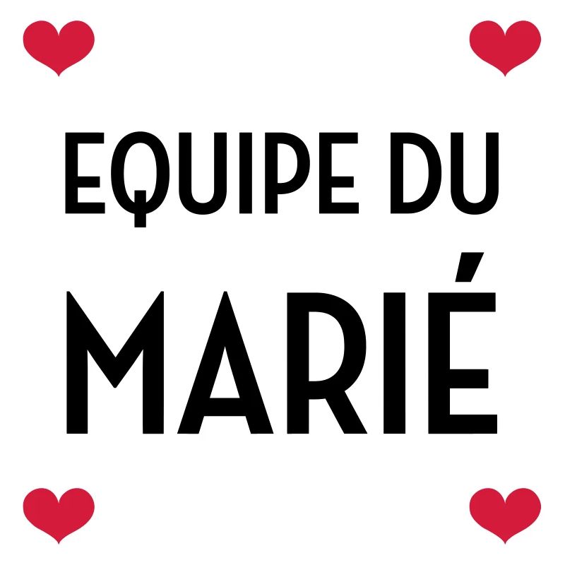 Equipe du Marié / Mariage / EVJF / EVG / Amour
