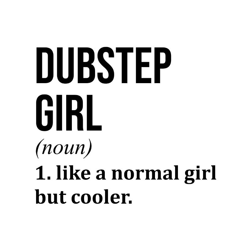 Dubstep Dubstep Dubstep