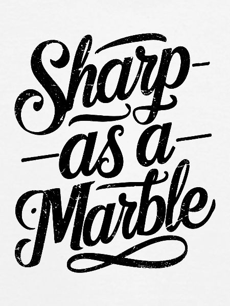Sharp as a Marble