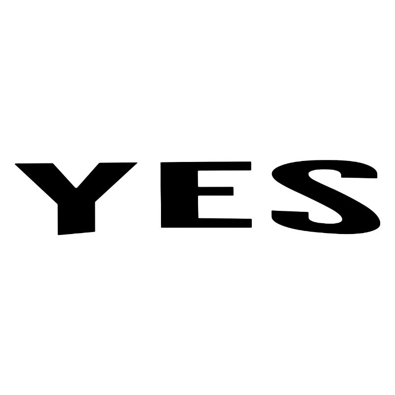 Yes is always a good answer