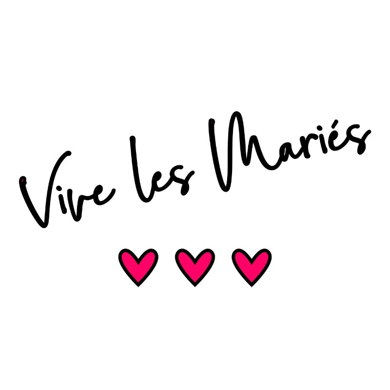 JUST MARRIED. VIVE LES MARIES. EVJF. COEUR