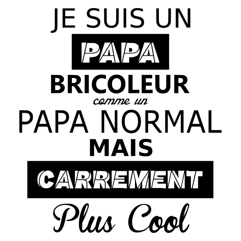 Papa bricoleur