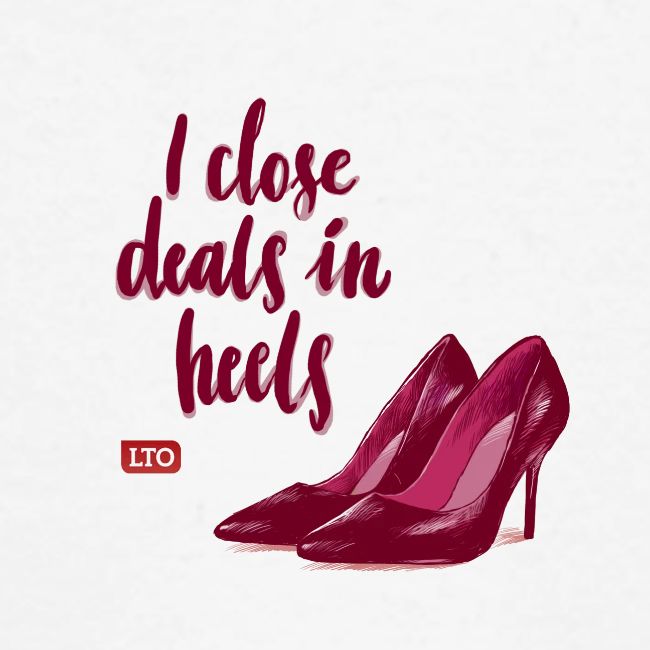 I close deals in heels