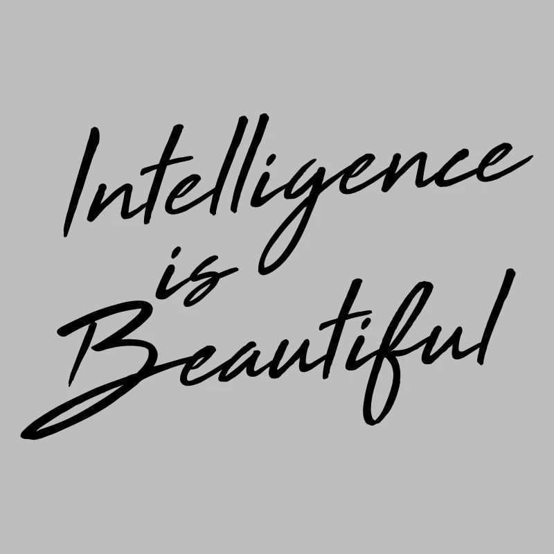 Intelligence Is Beautiful