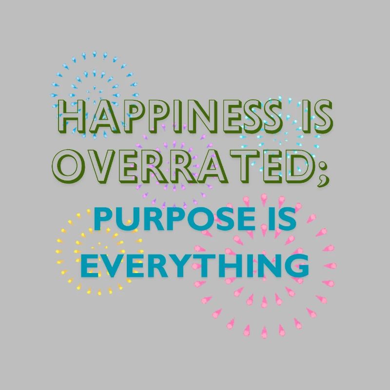 Purpose Is Everything Inspirational Design