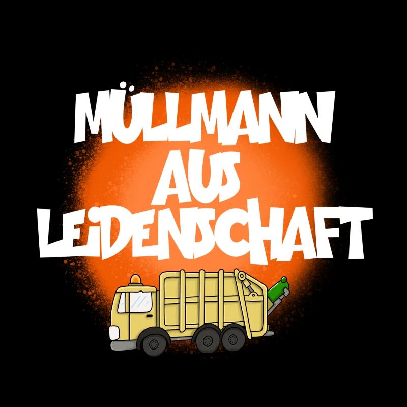 MÜLLMANN AUS LEIDENSCHAFT