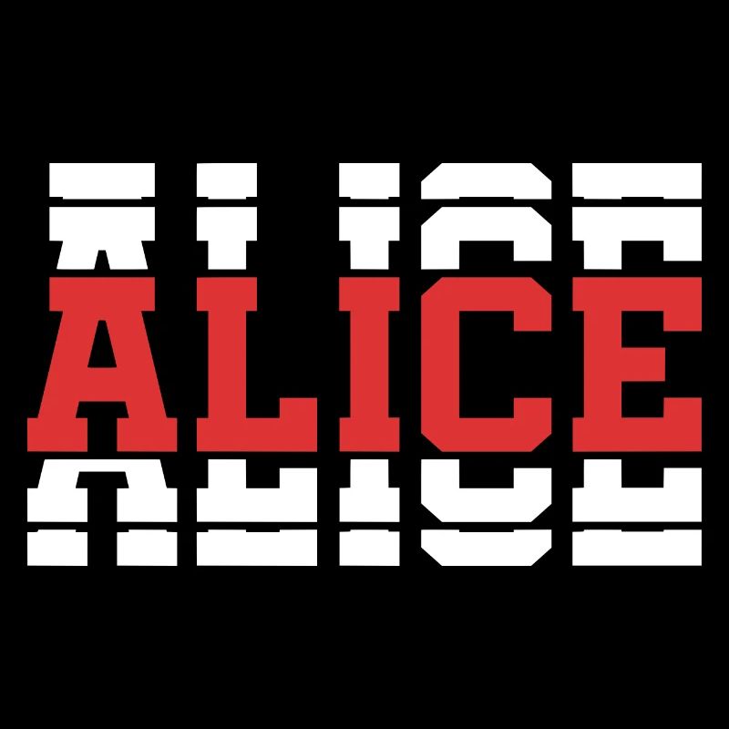 T-Shirt Alice T-Shirt Geschenkidee gestapelter Text