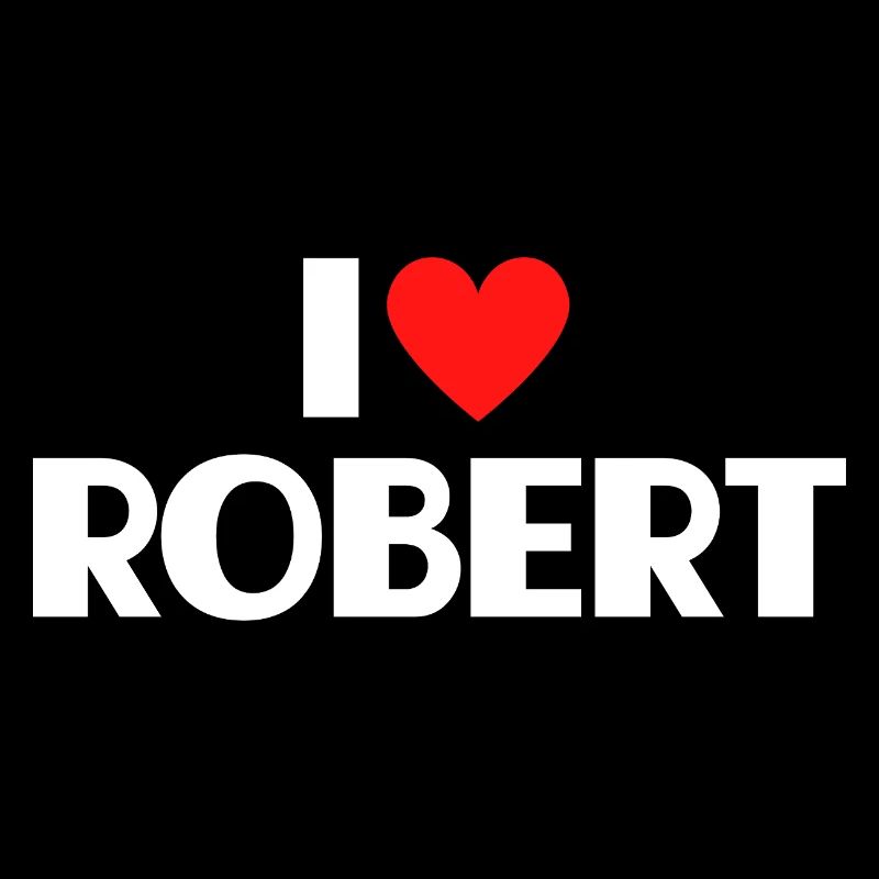 I love Robert Rotes Herz Romantischer Name Fan