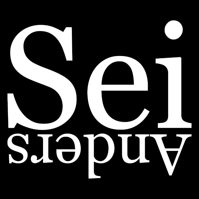Sei anders