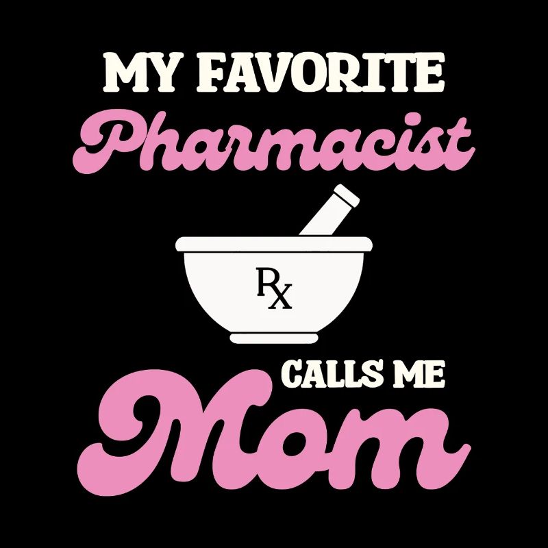 Maman pharmacienne préférée