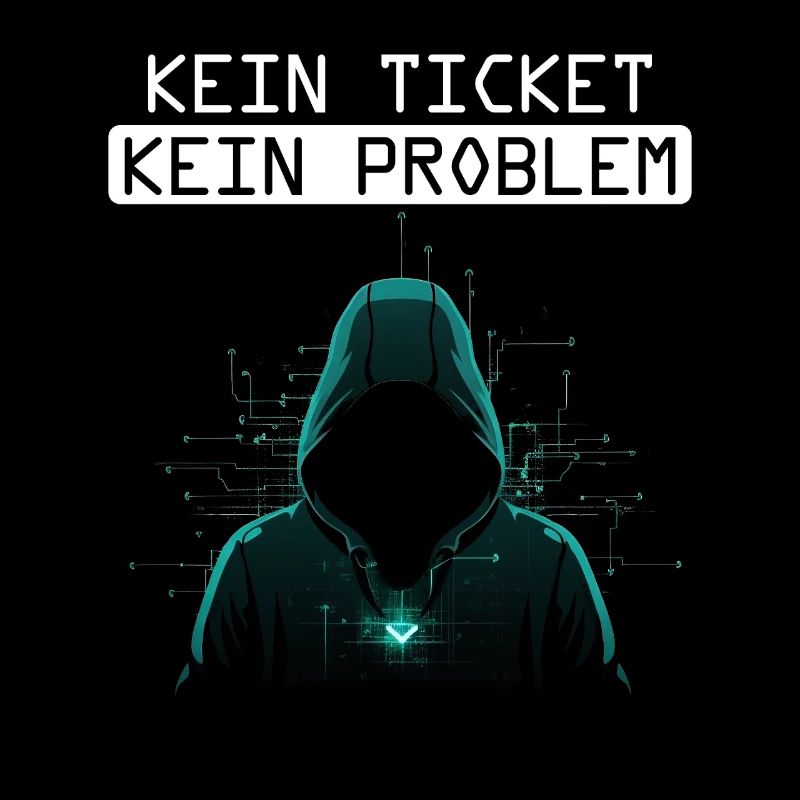 Informatik KEIN TICKET KEIN PROBLEM LUSTIGES