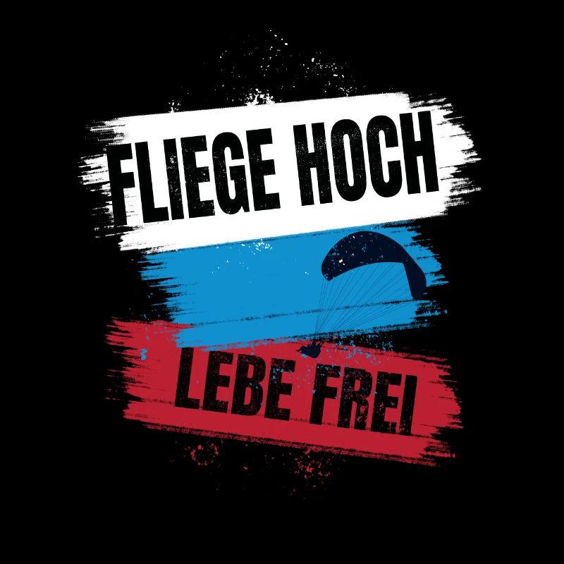 Fliege hoch, lebe frei - Paragliding Spruch