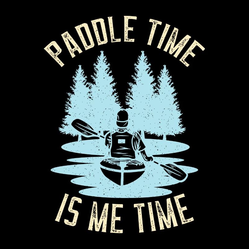 Canoeing Paddle Time Is Me Time Rower Canoeist