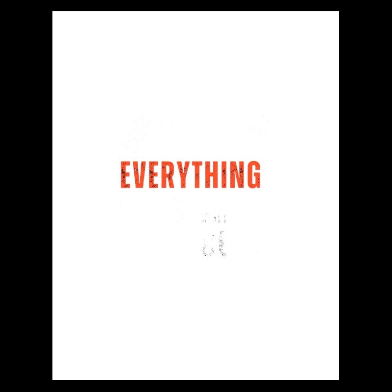 Everything Statement