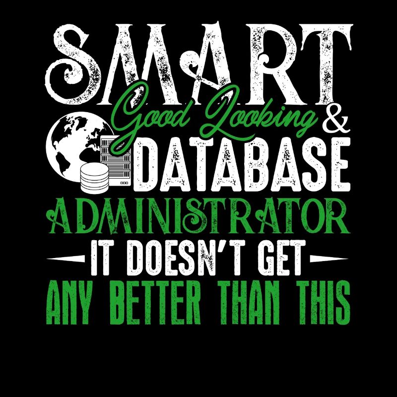 Smart Good Looking Database Administrator