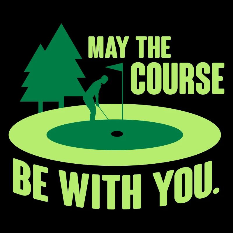 May the course be with you - golf
