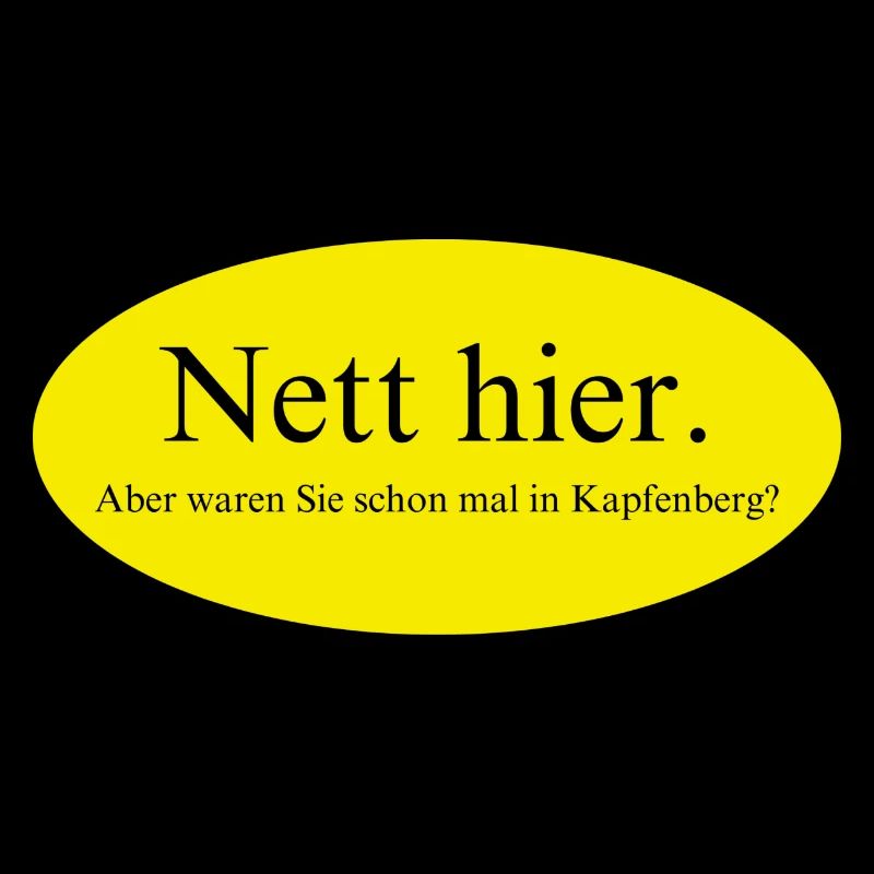 Nett hier, aber waren Sie schon mal in Kapfenberg?