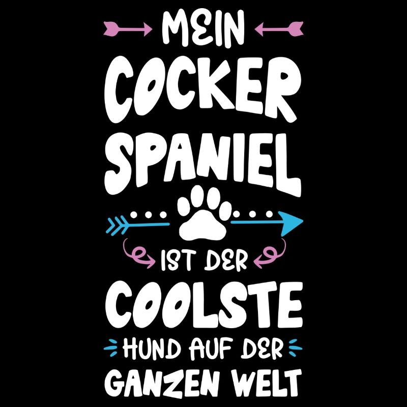 Cocker Spaniel Dog Saying