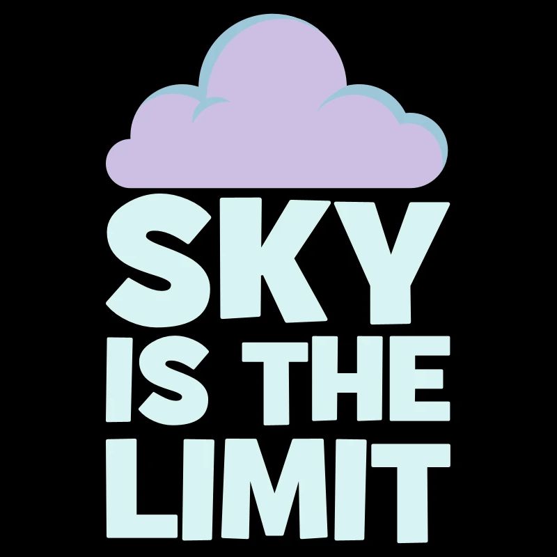 sky is the limit