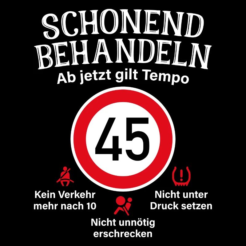 45. Geburtstag Schonend Behandeln 45 Tempolimit 45