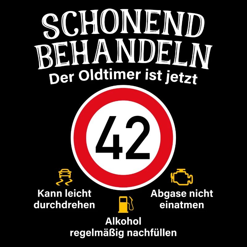 42. Geburtstag Schonend Behandeln Oldtimer Ist 42