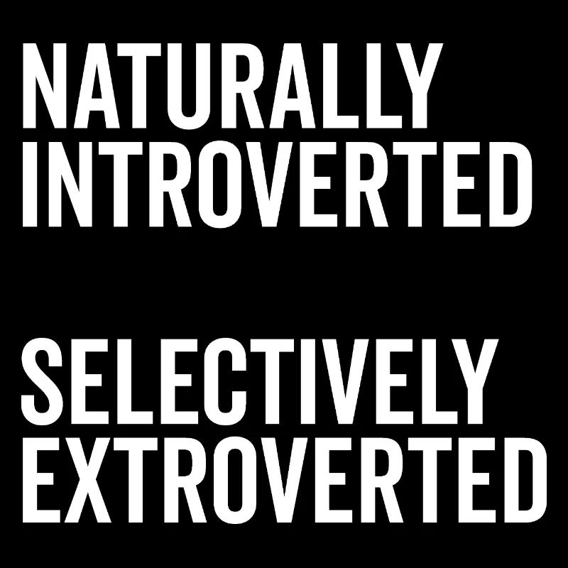 Naturally Introverted Selectively Extroverted