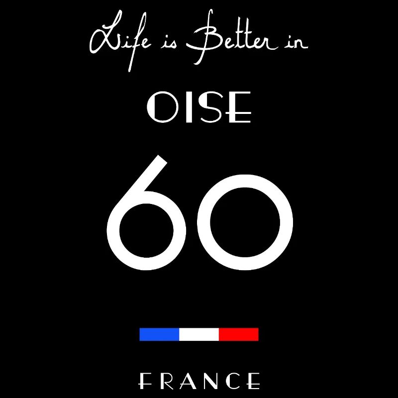 Life is better OISE Number 60 Picardy