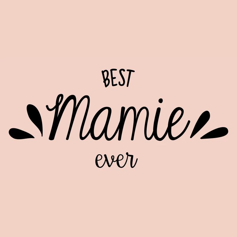 Best Mamie Ever