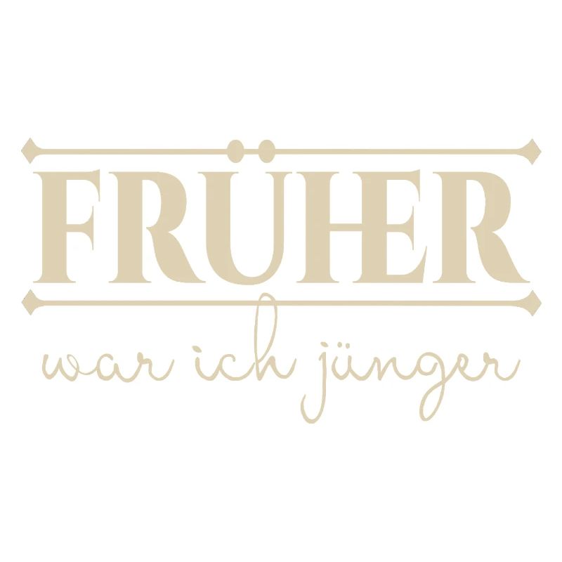 früher