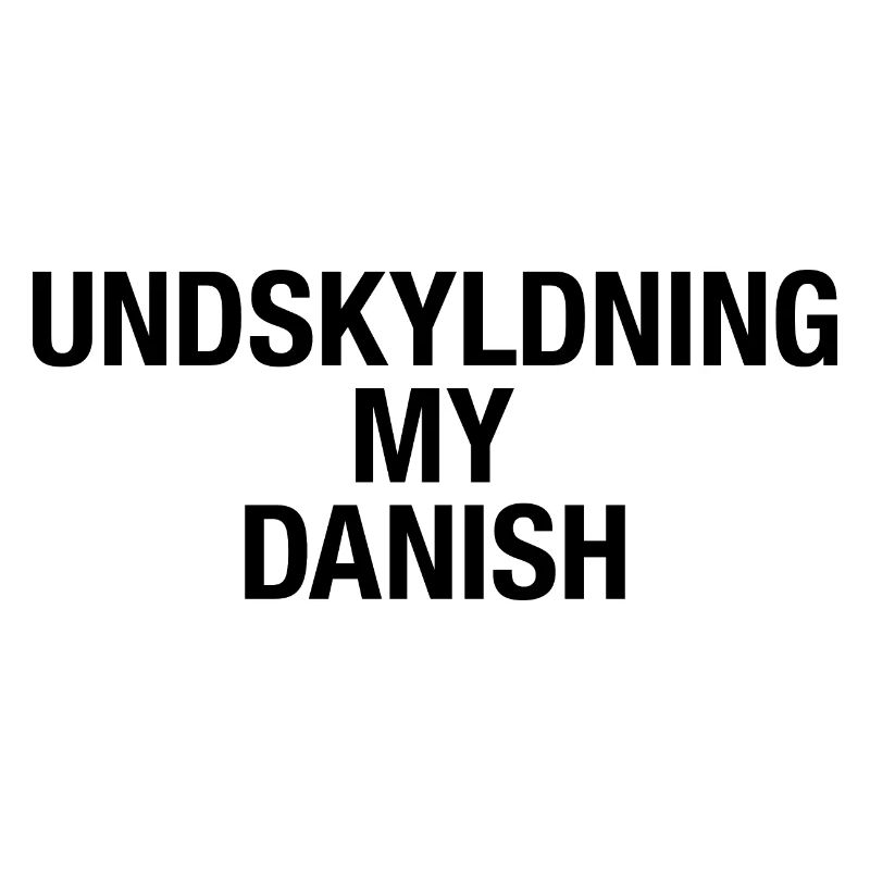 SORRY MY DANISH