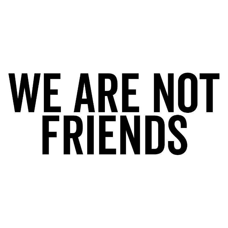 Nous ne sommes pas amis