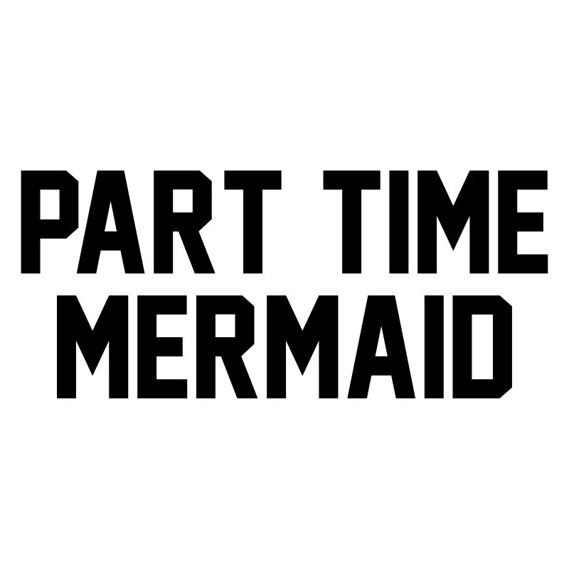 Part time mermaid