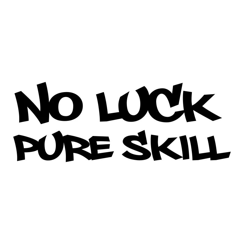 no_luck_pure_skill