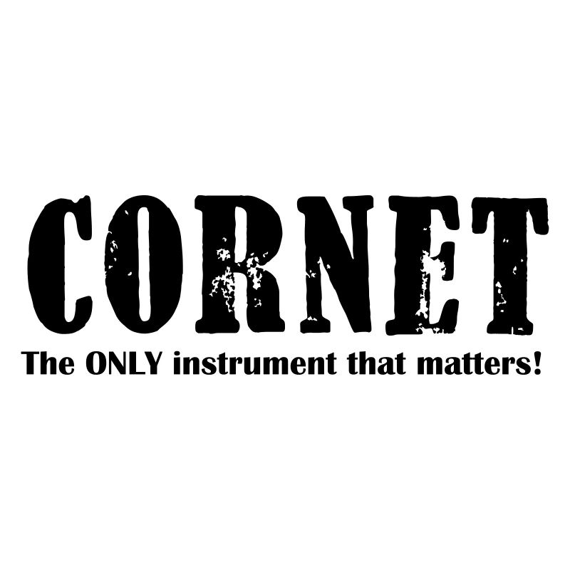 Cornet, The ONLY instrume