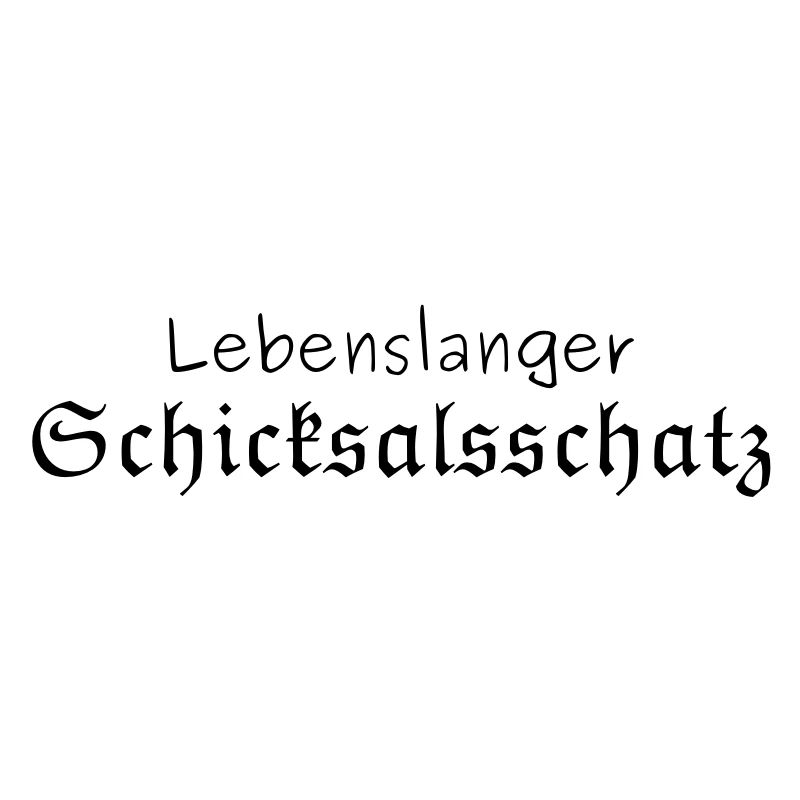 Lebenslanger Schicksalsschatz