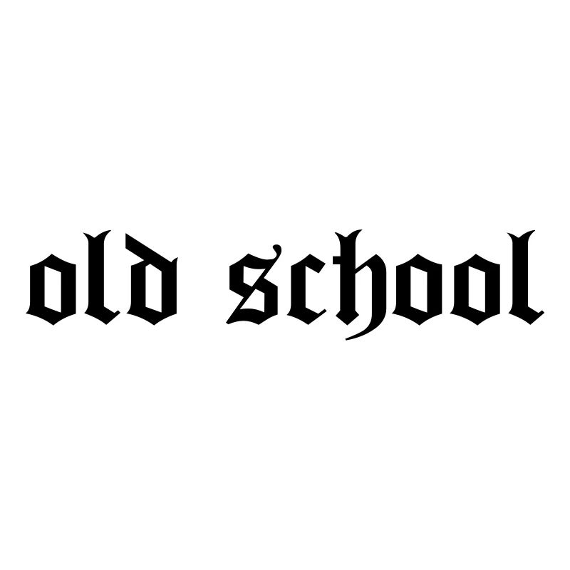 "Old School"