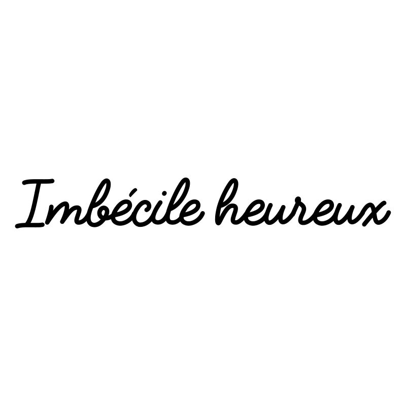 Imbécile heureux seul
