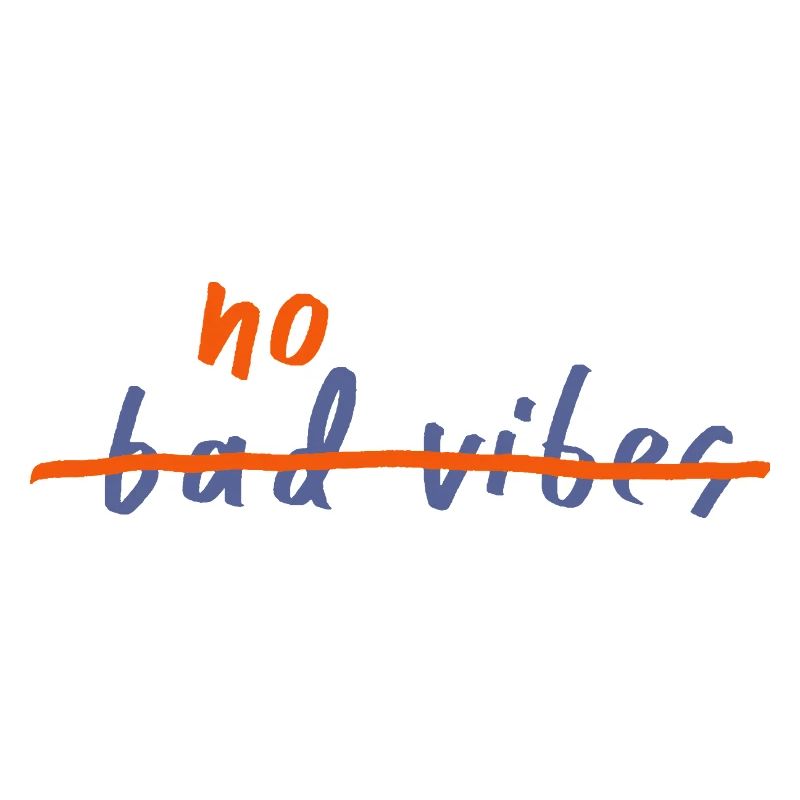 No Bad Vibes Positive Mindset